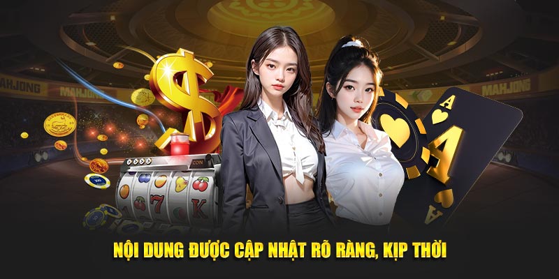 Nội dung được cập nhật rõ ràng, kịp thời